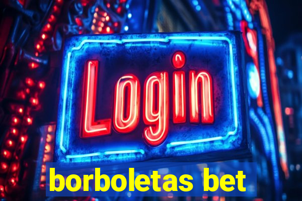 borboletas bet